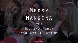Messy Mangina with Miss Lady Ashley and Miss Devilish Destiny