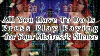 All You Have To Do Is Press Play: Paying for Your Mistress’s Silence