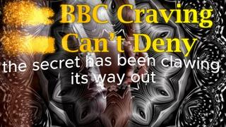 The BBC Craving You Can’t Deny