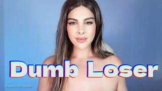 Dumb Loser
