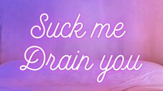 Suck me, I'll drain you audio - Sara Desire XO - Femdom Findom