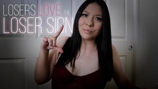 Losers Love The Loser Sign