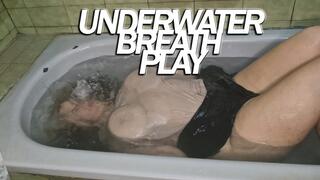 UNDERWATER BREATH PLAY