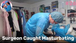 Surgeon Caught Masturbating