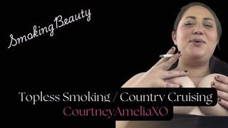 Country Cruising - Topless Smoking