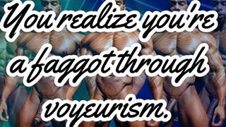 You realize you're a gay through voyeurism
