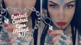 CONTACT CONTROL EYES Round 3! - your cage under my power