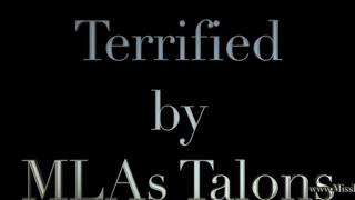 Terrified by MLAs Talons