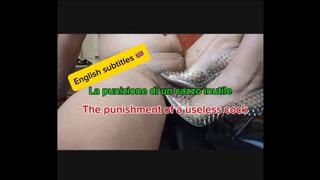 La punizione del cazzo inutile (con sottotitoli in inglese) - The punishment of the useless cock (with English subtitles)