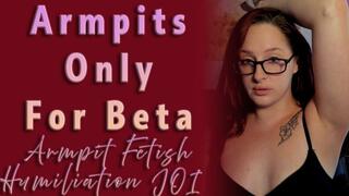 Armpits Only For Beta