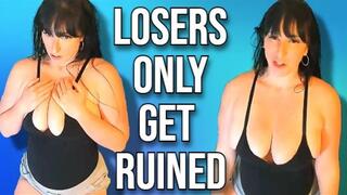 Losers get Ruined! wmv