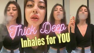 Thick Deep Inhales for You