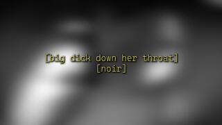 Big Dick down Her Throat [noir] - 720p
