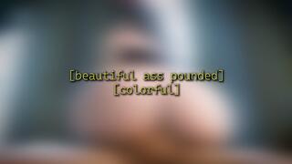 Beautiful Ass Pounded [colorful] - 720p