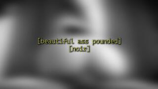 Beautiful Ass Pounded [noir] - 720p