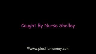 Caught By Nurse Shelley