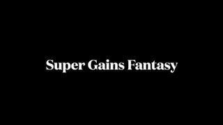Super Gains Fantasy