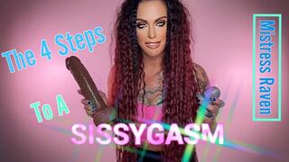 THE 4 STEPS TO A SISSYGASM