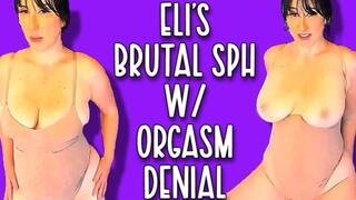 Eli's Brutal SPH w Orgasm Denial