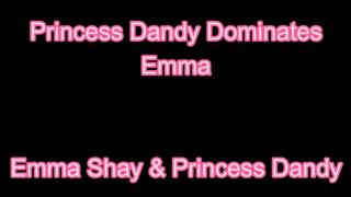 Princess Dandy Dominates Emma