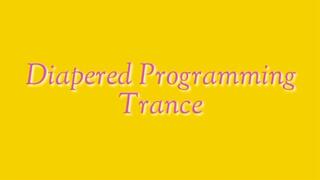 Diapered Programming Trance : Bound Diapered Regressed ABDL