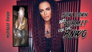 BOW DOWN AND SUBMIT FOR THE BNWO