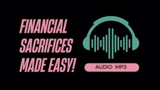 Financial Sacrifices Made Easy (AUDIO MP3)