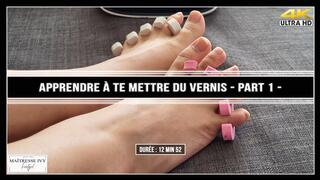 Apprendre à te mettre du vernis - Partie 1 - La Base 4K