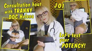 Consultation hours with Tranny Doc Helena! Let's test your potency! JOI GERMAN