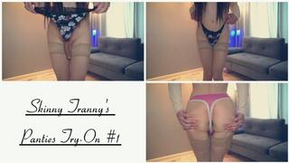 Skinny Tranny's Panties Try-On #1