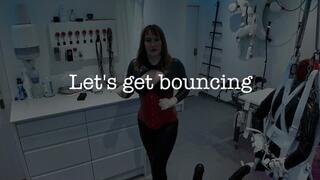 Lets Get bouncing