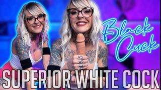 Superior White Cock: Black Cuck