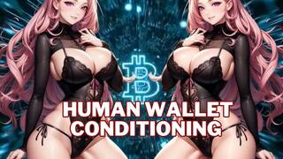 Human Wallet Conditioning