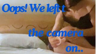 Oops! We left the camera on