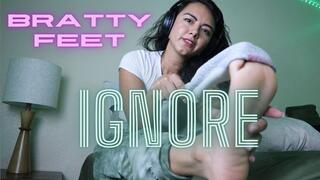 Bratty Feet Ignore