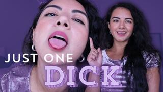 Just One Dick