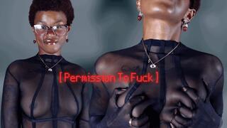 Permission To Fuck