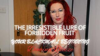 The Irresistible Lure of Forbidden Fruit - Your Blackmail Beginning