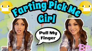 Custom: Farting Pick Me Girl