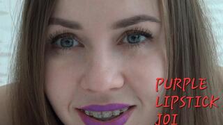 PURPLE LIPSTICK JOI!