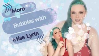 More Bubbles with Miss Lyrin