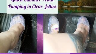 Pedal pumping in Clear Jellies