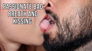 Intense bad breath and kissing - Lalo Cortez and Vanessa