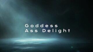 Goddess Ass Delights! *mp4*