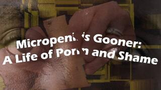 Micropenis Gooner: A Life of Porn and Shame