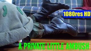 A Private Little Ambush - boots on 1080res HD