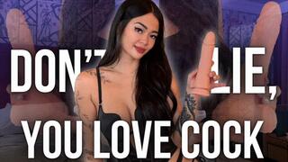 Don't Lie, You Love Cock