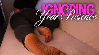 Ignoring Your Presence