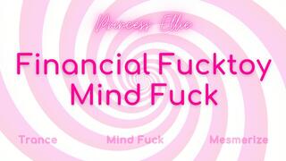 Financial Fucktoy Mind Fuck (20 minutes of Trance, Mind Fuck, Mesmerize)