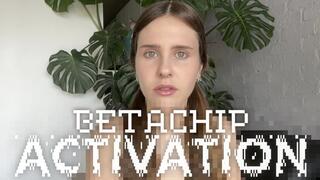 Betachip Activation